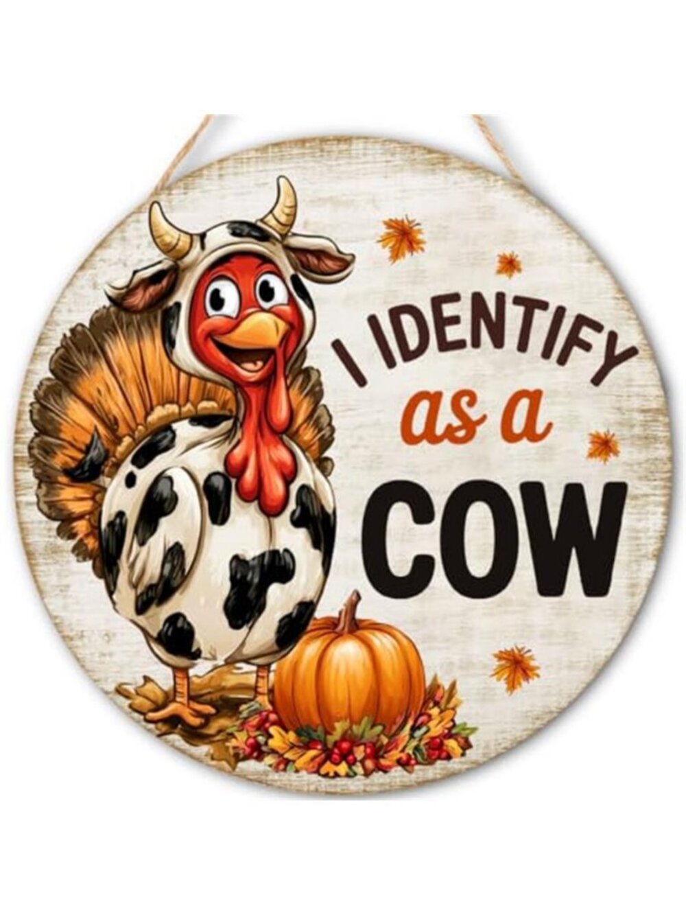 Thanksgiving Turkey Decorations Door Sign for Home, I Identify as a Cow